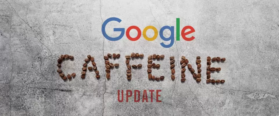 الگوریتم گوگل کافئین (Google Caffeine) چیست؟